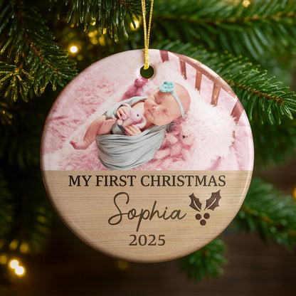 My First Christmas Holly And Wood Design - Personalized Custom Ceramic Ornament With Round Shape - XMAS193_RCE