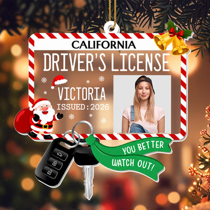 Driver's License You Better Watch Out With Santa and Car Keys - Personalized Custom Acrylic Ornament, Christmas Gift - XMAS342_ACO