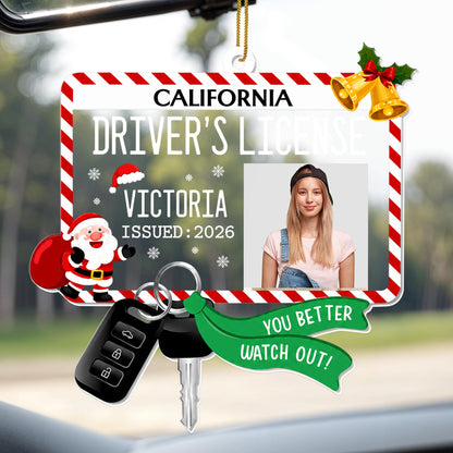 Driver's License You Better Watch Out With Santa and Car Keys - Personalized Custom Acrylic Ornament, Christmas Gift - XMAS342_ACO
