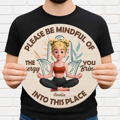 Please Be Mindful Of The Energy You Bring, Yoga And Calm Expression