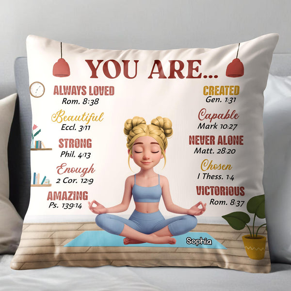 You Are Always Loved, Beautiful, Strong, Meditating Girl Pillow