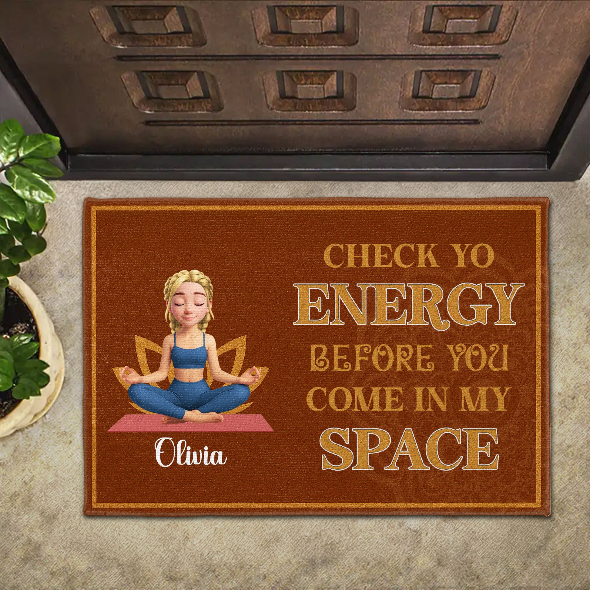 Check Yo Energy Before You Come In My Space, Meditating Woman