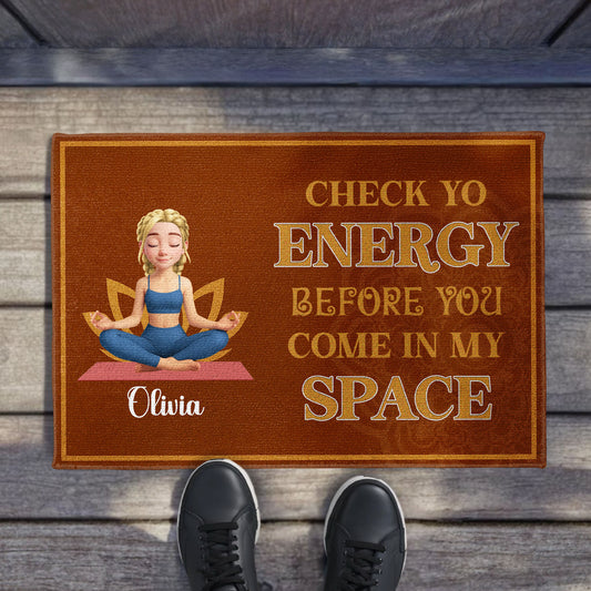 Check Yo Energy Before You Come In My Space, Meditating Woman