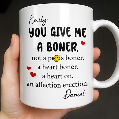 You Give Me A Boner, A Heart On, Hearts - Personalized Custom Coffee Mug - CPL1283_MG