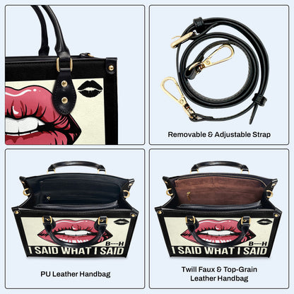 I Said What I Said - Personalized Custom Leather Handbag - bis02