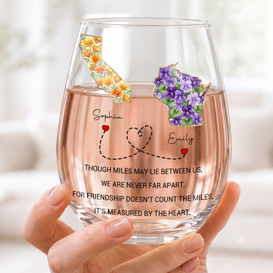 Though Miles May Lie Between Us State Flowers Friendship Heart - Personalized Stemless Wine Glass - BST748_WIGL