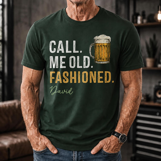 Call Me Old Fashioned Beer Mug And Drink Icons Custom Shirt - Personalized Custom Unisex T-shirt, Hoodie - HIM088_BBAS