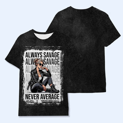 Always Savage Never Average  - Personalized Custom Unisex All-Over Printed T-Shirt - DG012_3T