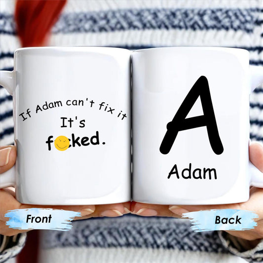If Can't Fix It, It’s F***ed Smiley Face Mug - Personalized Custom Coffee Mug - BST124_MG