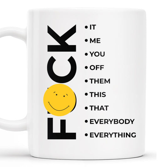 Effing Everything Offensive Humor Mug - Personalized Custom Coffee Mug - COL041_MG