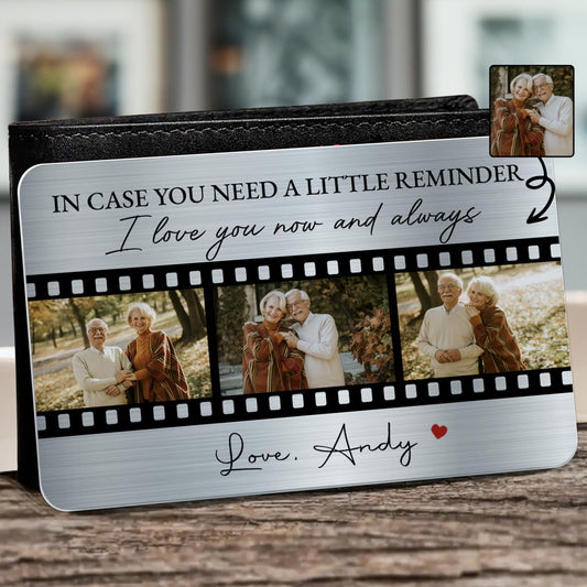 In Case You Need A Reminder Love You Now And Always Film Strip Design - Personalized Aluminum Wallet Card - CPL320_ALCA