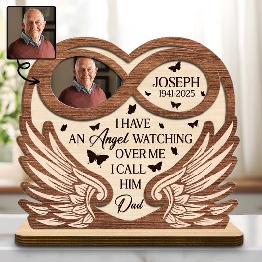 I Have An Angel Watching Over Me I Call Him Dad, Angel Wings and Butterflies - Personalized Custom 2-Layer Wood Plaque With Flat Base - HME167_WPLA